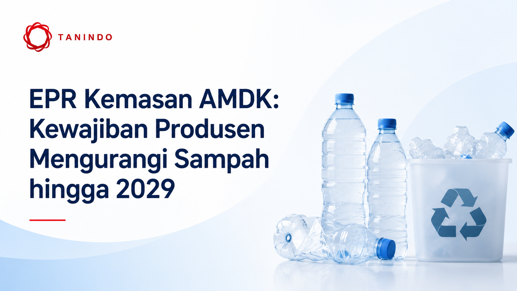 EPR Kemasan AMDK: Kewajiban Produsen Mengurangi Sampah hingga 2029